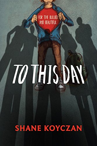 Stock image for To This Day : For the Bullied and Beautiful for sale by Better World Books: West