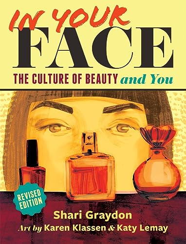 Beispielbild fr In Your Face : The Culture of Beauty and You zum Verkauf von Better World Books: West