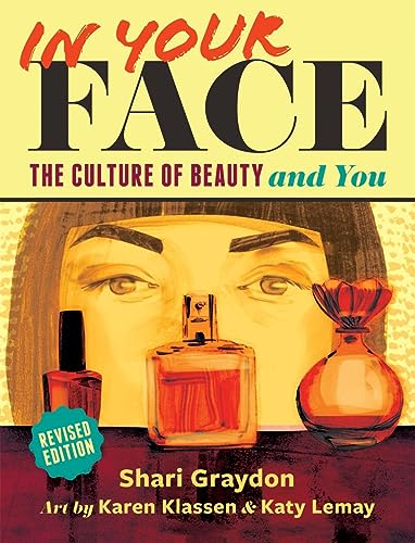 Imagen de archivo de In Your Face : The Culture of Beauty and You a la venta por Better World Books: West