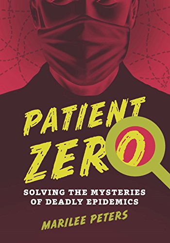 Imagen de archivo de Patient Zero: Solving the Mysteries of Deadly Epidemics a la venta por Red's Corner LLC