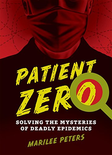 Imagen de archivo de Patient Zero: Solving the Mysteries of Deadly Epidemics a la venta por ThriftBooks-Atlanta