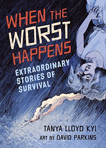 Stock image for When the Worst Happens: Extraordinary Stories of Survival for sale by Your Online Bookstore