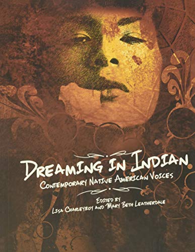 Stock image for Dreaming in Indian: Contemporary Native American Voices for sale by Lakeside Books