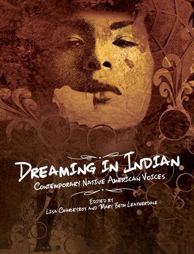 Stock image for Dreaming in Indian: Contemporary Native American Voices for sale by More Than Words