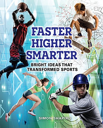 Beispielbild fr Faster, Higher, Smarter : Bright Ideas That Transformed Sports zum Verkauf von Better World Books