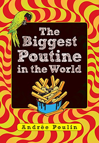 Beispielbild fr The Biggest Poutine in the World zum Verkauf von Irish Booksellers