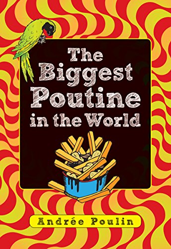 Stock image for The Biggest Poutine in the World for sale by Better World Books: West