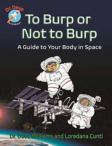 9781554518548: To Burp or Not to Burp: A Guide to Your Body in Space: 1 (Dr. Dave Astronaut)