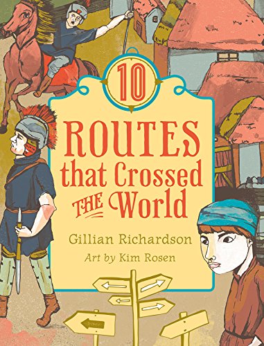 Beispielbild fr 10 Routes That Crossed the World zum Verkauf von Better World Books: West