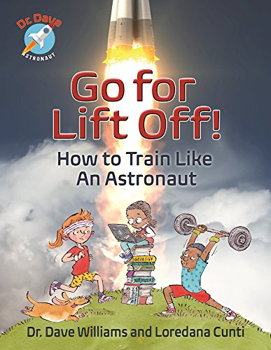 Stock image for Go For Liftoff!: How to Train Like An Astronaut (Dr. Dave � Astronaut) for sale by St Vincent de Paul of Lane County