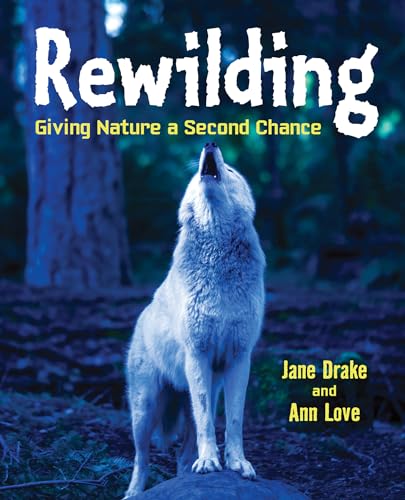 Imagen de archivo de Rewilding : Giving Nature a Second Chance a la venta por Better World Books