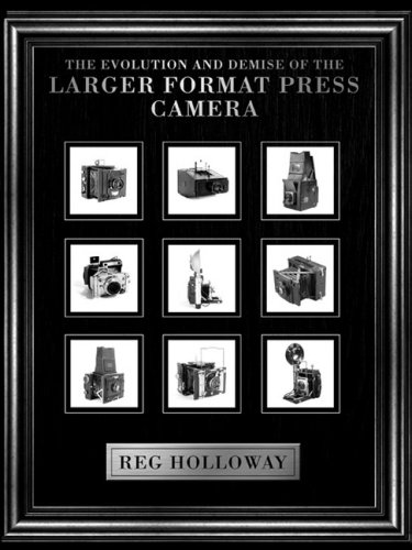 9781554522958: The Evolution and Demise of the Larger Format Press Camera