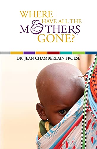 9781554523023: Where Have All the Mothers Gone?