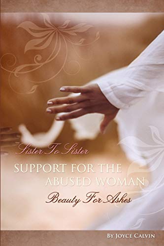 9781554527182: Sister to Sister Support for Abused Women: Beauty for Ashes