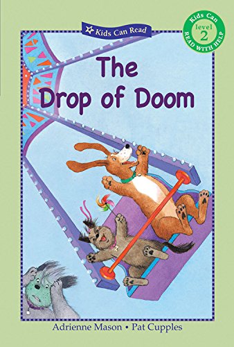 The Drop of Doom (Kids Can Read) (9781554530366) by Mason, Adrienne