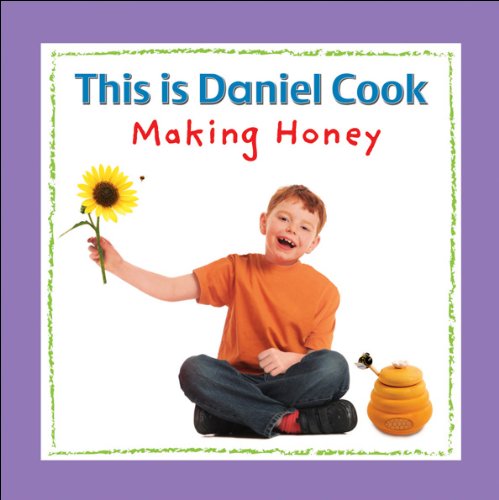 Stock image for This is Daniel Cook Making Honey for sale by Ergodebooks