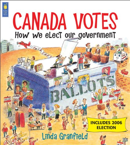 Imagen de archivo de Canada Votes: How We Elect Our Government a la venta por ThriftBooks-Dallas