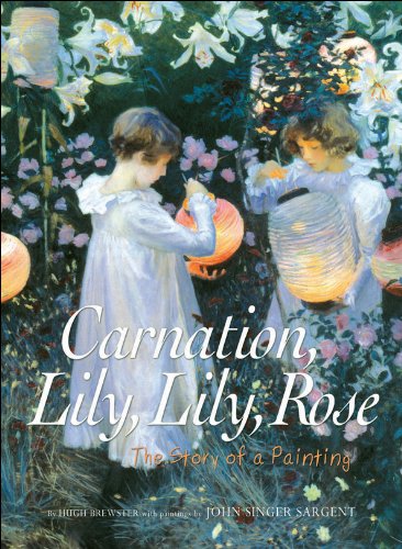Beispielbild fr Carnation, Lily, Lily, Rose : The Story of a Painting zum Verkauf von Better World Books