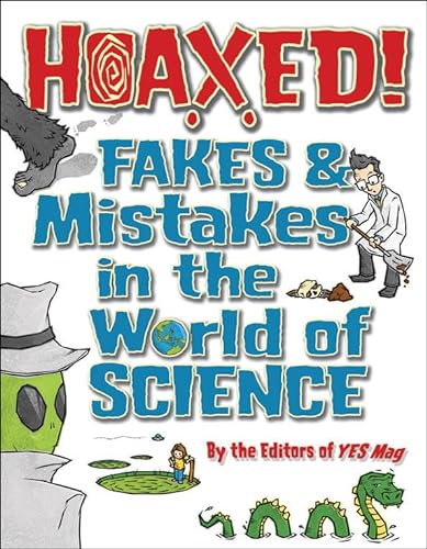 Imagen de archivo de Hoaxed!: Fakes and Mistakes in the World of Science a la venta por Wonder Book