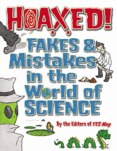 Imagen de archivo de Hoaxed!: Fakes and Mistakes in the World of Science a la venta por The Book Cellar, LLC