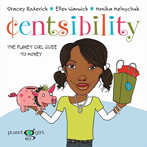 Beispielbild fr Centsibility : The Planet Girl Guide to Money zum Verkauf von Better World Books