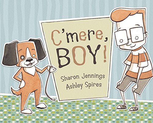 Stock image for C'mere, Boy! for sale by Front Cover Books