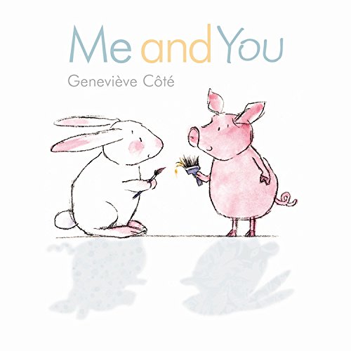9781554534463: Me and You (Piggy and Bunny)