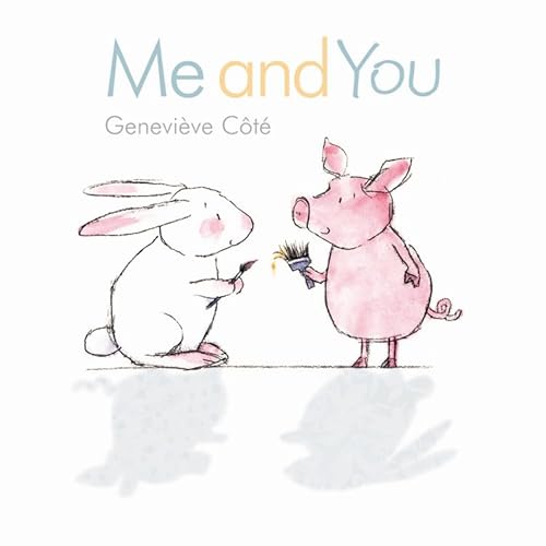 Stock image for Me and You (Piggy and Bunny) for sale by Seattle Goodwill
