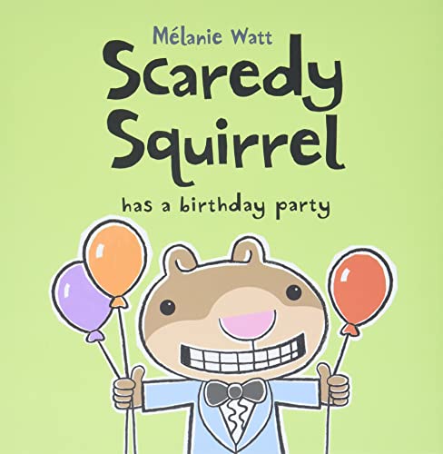 9781554534685: Scaredy Squirrel Has a Birthday Party