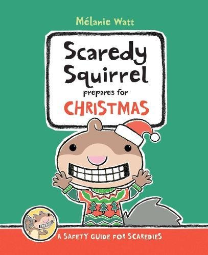 Stock image for Scaredy Squirrel Prepares for Christmas: A Safety Guide for Scaredies for sale by Dream Books Co.
