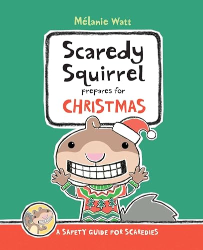 Stock image for Scaredy Squirrel Prepares for Christmas: A Safety Guide for Scaredies for sale by ThriftBooks-Reno