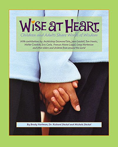 Beispielbild fr Wise at Heart : Children and Adults Share Words of Wisdom zum Verkauf von Better World Books: West