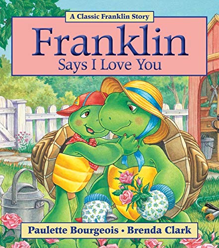 Beispielbild fr Franklin Says I Love You zum Verkauf von Ergodebooks