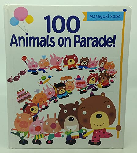 Imagen de archivo de 100 Animals on Parade! a la venta por SecondSale