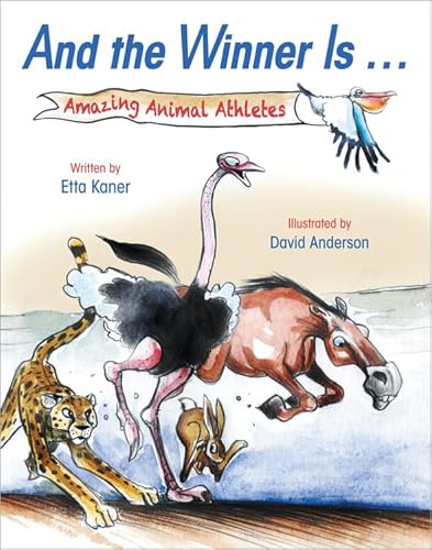 Beispielbild fr And the Winner Is . : Amazing Animal Athletes zum Verkauf von Better World Books