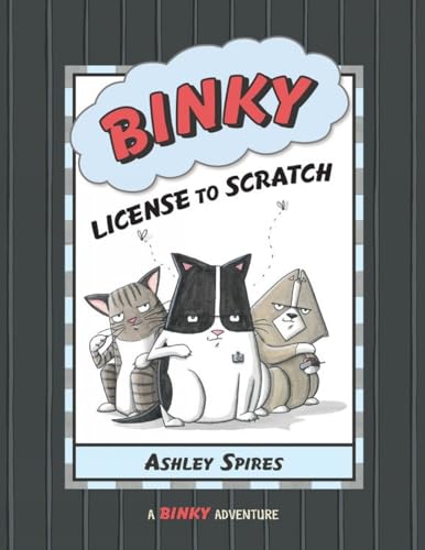 Stock image for Binky: License to Scratch (A Binky Adventure) for sale by SecondSale