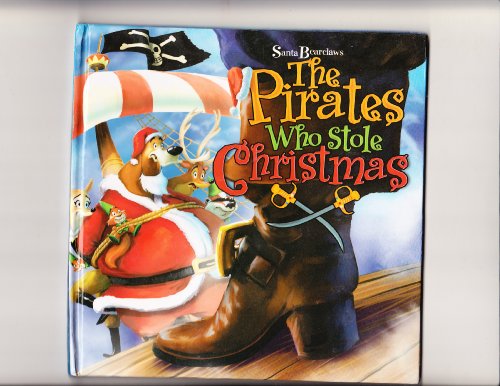 Beispielbild fr Santa Bearclaws The Pirates Who Stole Christmas zum Verkauf von Better World Books