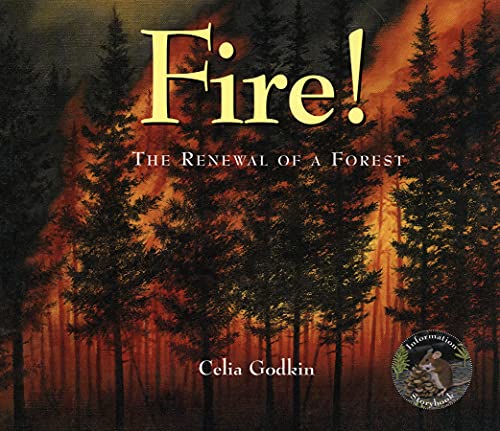 Stock image for Fire!: The Renewal of a Forest (Information Storybooks) for sale by SecondSale