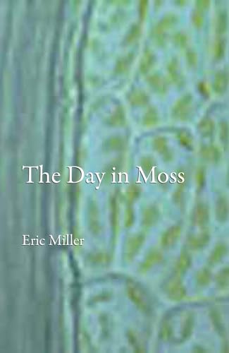 The Day in Moss (9781554550845) by Miller, Eric