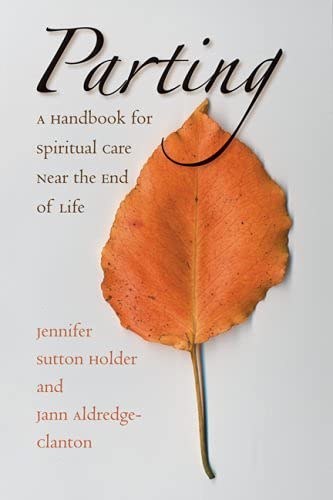 9781554550876: Parting: A Handbook for Spiritual Care Near the End of Life