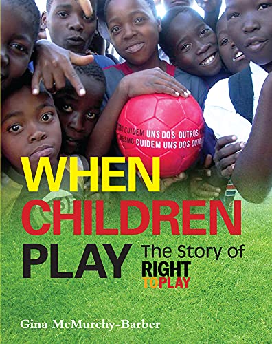 Beispielbild fr When Children Play: The Story of Right to Play (Ripple Effects) zum Verkauf von Books From California