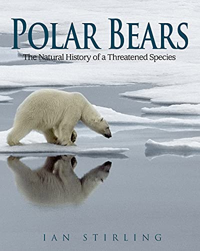 Polar Bears: The Natural History of a Threatened Species (9781554551552) by Stirling, Ian