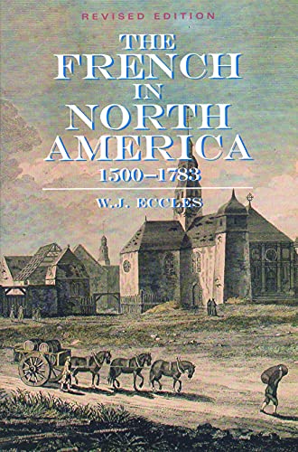 Stock image for The French In North America: 1500 -- 1783 for sale by Sharehousegoods