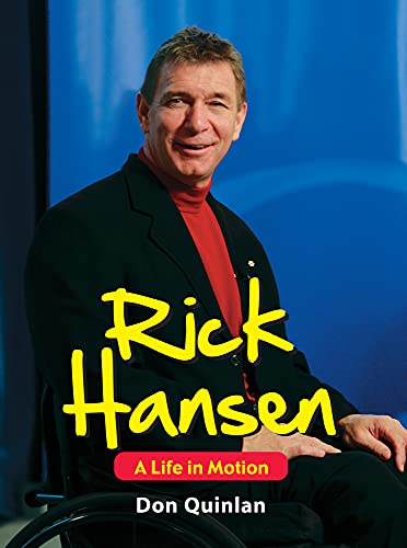 9781554551965: Rick Hansen: A Life in Motion (Larger Than Life)