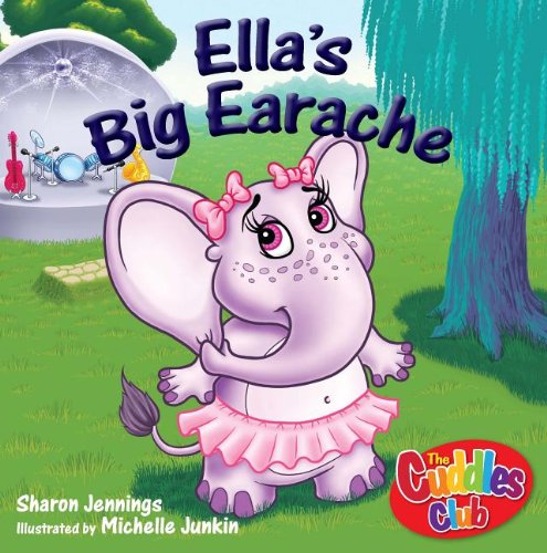 Ella's Big Earache (9781554552146) by Jennings Maureen Luke Luke Luke L A Maureen Peter Gary Gary Gary Gary Gary Gary Gary, Sharon; Junkin, Michelle