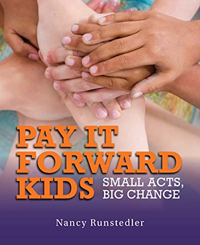 Stock image for Pay It Forward Kids : Small Acts, Big Change for sale by Better World Books: West