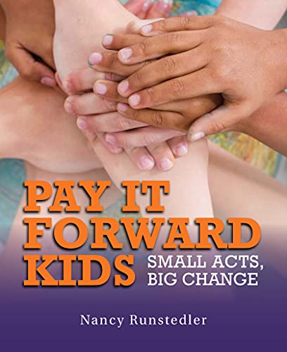9781554553013: Pay It Forward Kids: Small Acts, Big Change (Ripple Effects)
