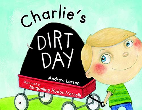 Imagen de archivo de Charlie's Dirt Day (Tell-Me-More Storybook) a la venta por More Than Words