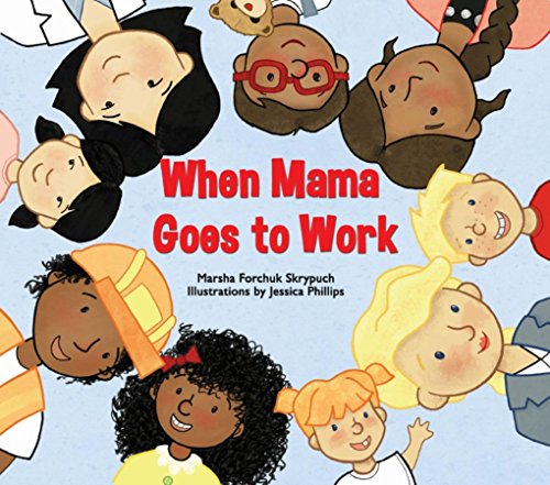 9781554553587: When Mama Goes to Work