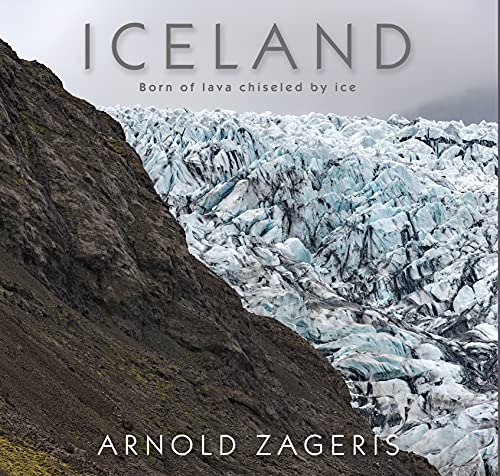 Stock image for Iceland: Born of Lava, Chiseled by Ice for sale by GF Books, Inc.